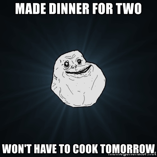 forever alone